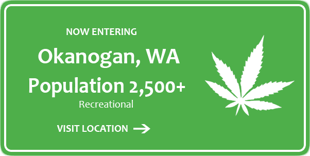 Marijuana Dispensary Near Me in Okanogan, Washington